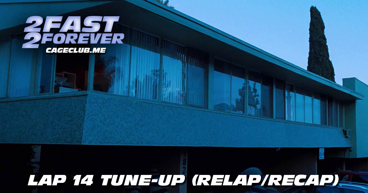 2 Fast 2 Forever #378 – Lap 14 Tune-Up (Recap/Relap)