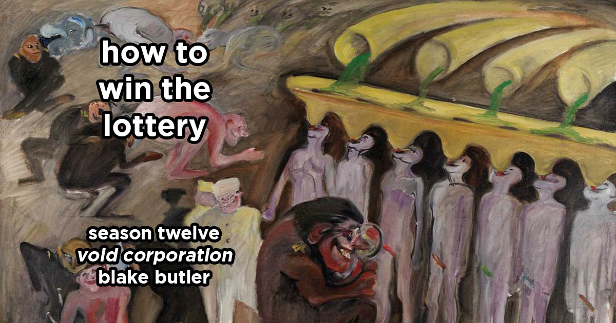 how to win the lottery s12e3 – void corporation by blake butler